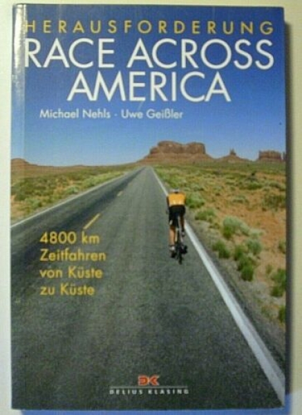 Herausforderung Race Across America von Michael Nehls, Uwe Geißler